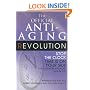 The Official Anti-Aging Revolution: Stop the Clock, Time is on Your Side for a Younger, Stronger, Happier You