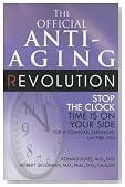 The Official Anti-Aging Revolution: Stop the Clock, Time is on Your Side for a Younger, Stronger, Happier You