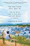 The Big Truck That Went By: How the W...