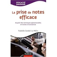 La prise de notes efficace : Acqu�rir des techniques op�rationnelles en toutes circonstances