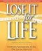 Lose It for Life: The Total Solution--Spiritual, Emotional, Physical--for Permanent Weight Loss