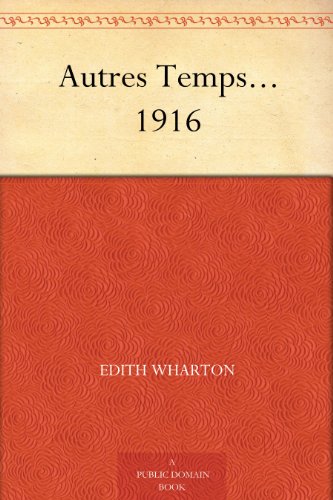 Autres Temps... 1916