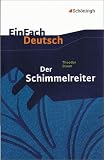 EinFach Deutsch Textausgaben: Theodor Storm: Der Schimmelreiter: Klassen 8 - 10
