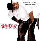 We Invented the Remix by P Diddy and Various Artists - Rap