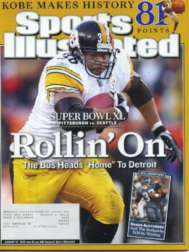 Sports Illustrated January 30, 2006 Jerome Bettis/Pittsbugh Steelers Cover, Super Bowl XL, Lofa Tatupu/Seattle Seahawks, Kobe Bryant Scores 81/LA Lakers, Kevin Pittsnogle/West Virginia