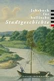 Produkt-Bild: Jahrbuch f&uuml;r hallische Stadtgeschichte 2010: Herausgegeben im Auftrag des Vereins f&uuml;r hallische Stadtgeschichte e. V. von Ralf Jacob