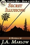 Secret Illusions (Salmon Run - Book 4)