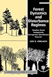 Forest Dynamics and Disturbance Regimes: Studies from Temperate Evergreen-deciduous Forests (Cambridge Studies in Ecology)