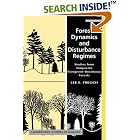 Click here to buy Forest Dynamics and Disturbance Regimes: Studies from Temperate Evergreen-Deciduous Forests (Cambridge Studies in... by  Lee E. Frelich.