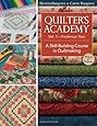 Quilter's Academy Vol. 1 - Freshman Year: A Skill-Building Course in Quiltmaking