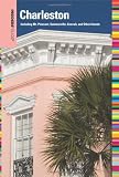 Insiders' Guide to Charleston, 12th: Including Mt. Pleasant, Summerville, Kiawah, and Other Islands (Insiders' Guide Series)