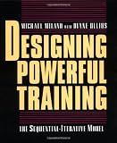 Designing Powerful Training: The Sequential-Iterative Model (SIM)