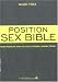 The Position Sex Bible: More Positions Than You Could Possibly Imagine Trying