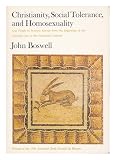 Christianity, Social Tolerance, and Homosexuality: Gay People in Western Europe from the Beginning of the Christian Era to the Fourteenth Century
