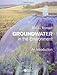 Groundwater in the Environment: An Introduction