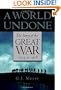 A World Undone: The Story of the Great War, 1914 to 1918