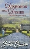 Dishonor And Desire (Harlequin Historical Series)