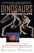 Dinosaurs of the Flaming Cliffs: The Thrilling Account of One of the Largest Dinosaur Expeditions of the 20th Century by the Expedition Leader