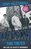 Oasis: The Truth: My Life as Oasis's Drummer