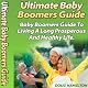 The Ultimate Baby Boomer's Guide: The Baby Boomer's Guide to Living a Long, Prosperous and Healthy Life