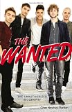 The Wanted : the unauthorized biography