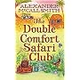 The Double Comfort Safari Club: No.1 Ladies' Detective Agency, Book 11 (No 1 Ladies Detective Agency11)