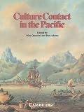 Culture Contact in the Pacific: Essays on Contact, Encounter and Response