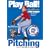 Play Ball: Basic Pitching