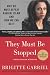 They Must Be Stopped: Why We Must Defeat Radical Islam and How We Can Do It