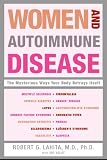 Women and Autoimmune Disease: The Mysterious Ways Your Body Betrays Itself