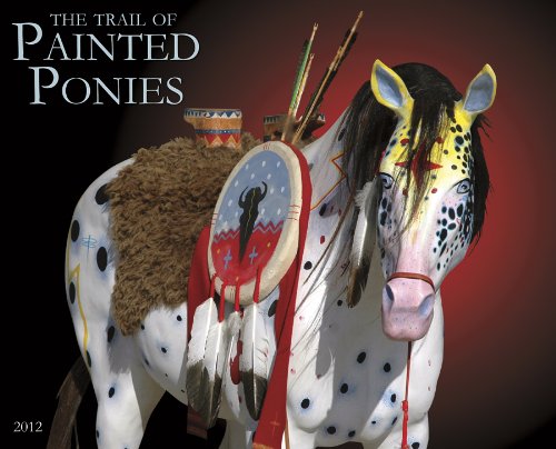 the trail of painted ponies 2012 calendar