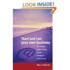 Start and Run Your Own Business: The Complete Guide to Setting Up and Managing a Small Business