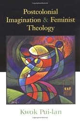Postcolonial Imagination and Feminist Theology