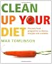 Clean Up Your Diet: The Pure Food Programme to Cleanse, Energize and Revitalize