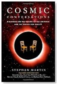 Cosmic Conversations: Dialogues on the Nature of the Universe and the Search for Reality