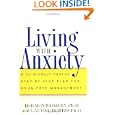 Living with Anxiety: A Clinically Tested Step-by-Step Plan for Drug-Free Management by Bob Montgomery and Laurel Morris