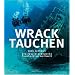 Wracktauchen: Die faszinierendsten Tauchpl�tze weltweit