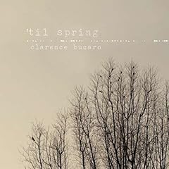 Clarence Bucaro - 'Til Spring (2009)