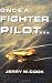 Once A Fighter Pilot by Jerry Cook