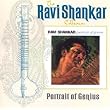 The Ravi Shankar Collection: Portrait Of Genius