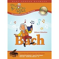 Little Amadeus & Friends: Johann Sebastian Bach. Leichte Bearbeitungen fur Klavier. Inkl. CD