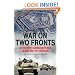 WAR ON TWO FRONTS: An Infantry Commander's War in Iraq and the Pentagon