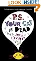 P.S. Your Cat Is Dead