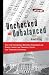 Unchecked and Unbalanced: How the Discrepancy Between Knowledge and Power Caused the Financial Crisis and Threatens Democracy (Hoover Studies in Politics, Economics, and Society)