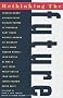 Rethinking the Future: Rethinking Business Principles, Competition, Control and Complexity, Leadership, Markets and the World