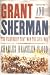 Grant and Sherman: The Friendship That Won the Civil War
