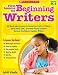 First Lessons for Beginning Writers: 40 Quick Mini-Lessons to Model the Craft of Writing, Teach Early Skills, and Help Young Learners Become Confident, Capable Writers
