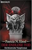 Der endlose Tod - Ein historischer Vampirroman - P. N. Elrod, Jutta Swietlinski