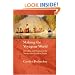 Making the Voyageur World: Travelers and Traders in the North American Fur Trade (France Overseas: Studies in Empire and D)