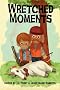Wretched Moments